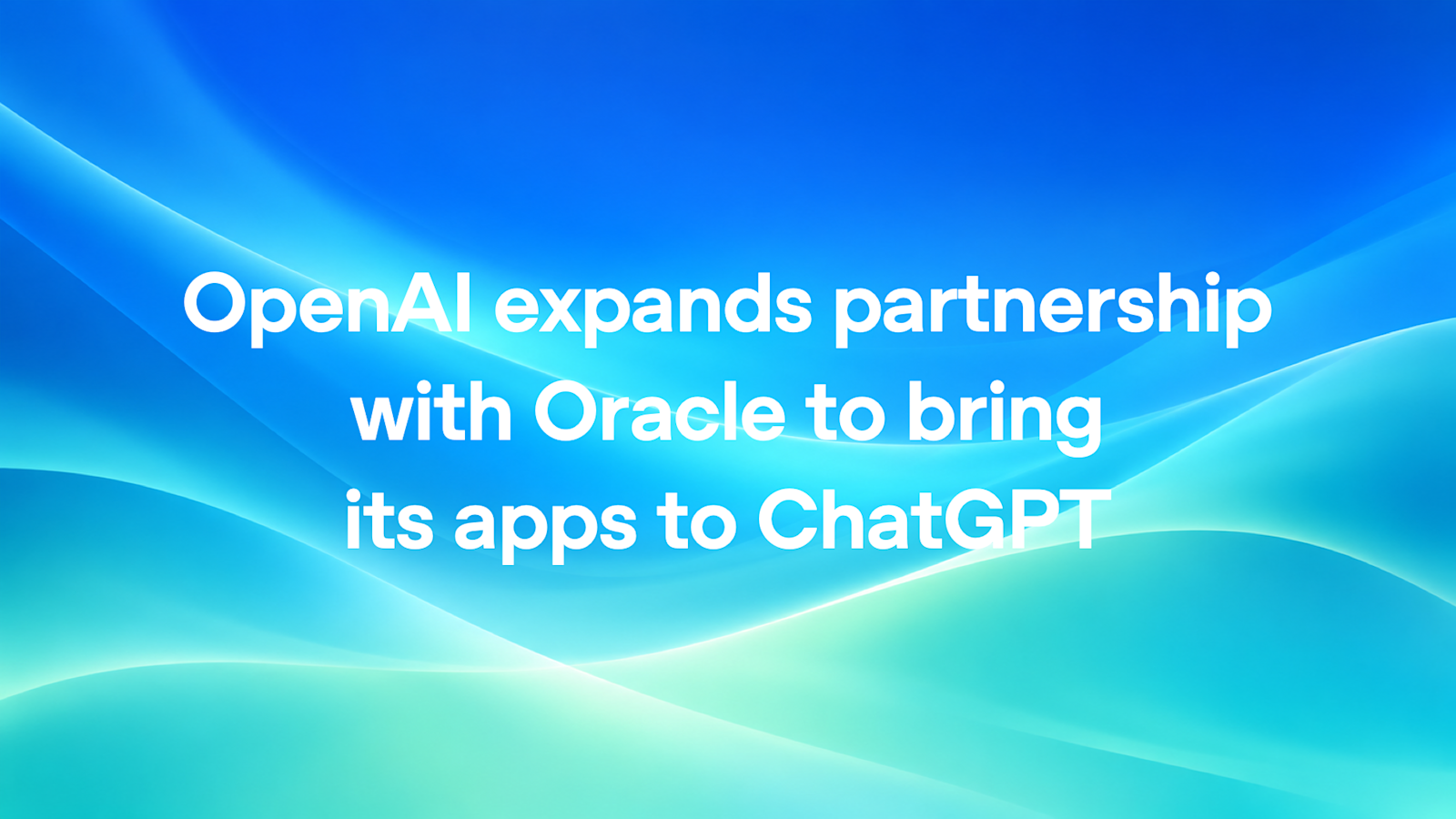 OpenAI 与 Oracle 合作官方配图